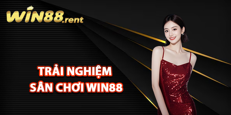 Giới Thiệu Win88 Đẳng Cấp Nhà Cái Uy Tín Số #1 Châu Á 3 Đánh giá khi trải nghiệm sân chơi Win88
