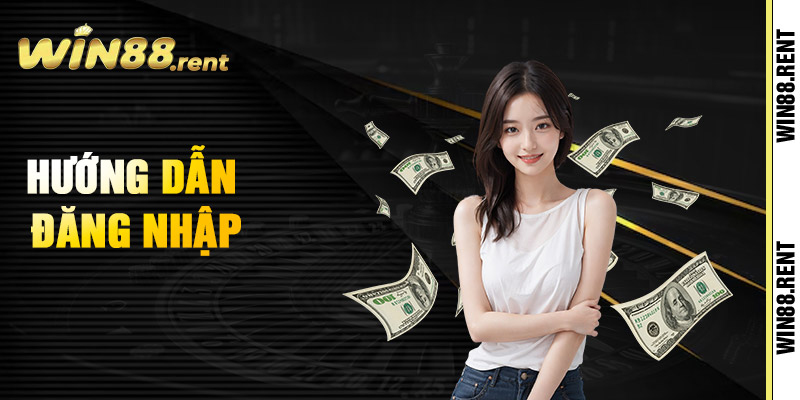 Hướng dẫn đăng nhập Win88